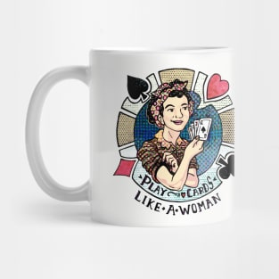 Play Cards Like a Woman Mug